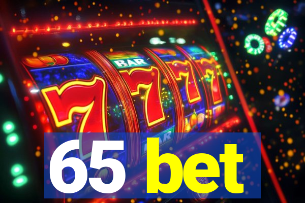 65 bet